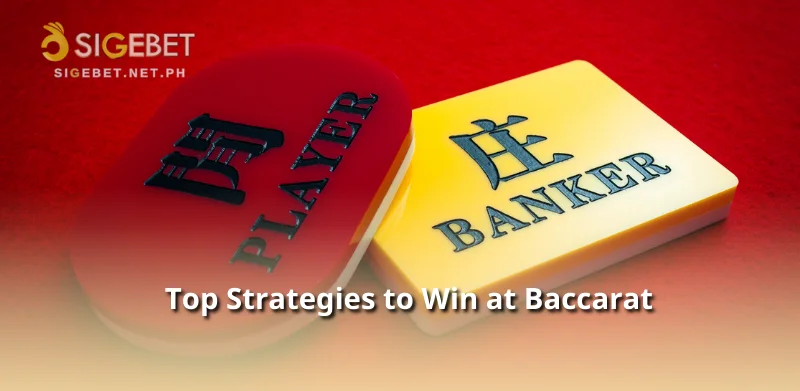 Top Strategies to Win at Baccarat