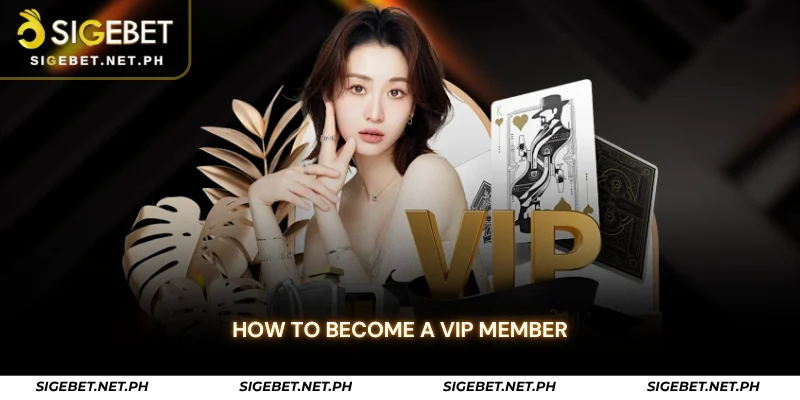 how to become a vip member