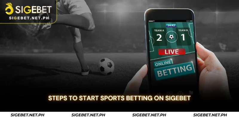 steps to start sports betting on sigebet